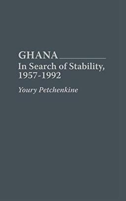 Ghana: In Search of Stability, 1957-1992