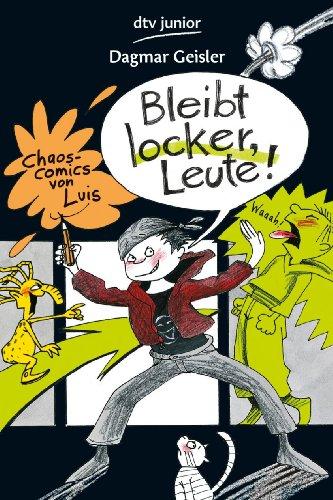 Bleibt locker, Leute!: Chaos-Comics von Luis