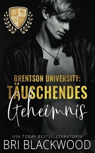 Brentson University: Täuschendes Geheimnis (die serie „Brentson University“, Band 2)