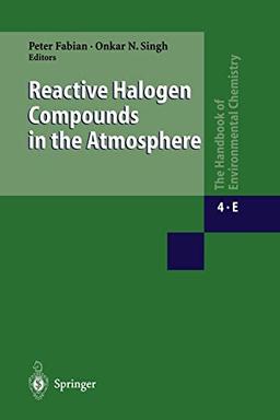 Reactive Halogen Compounds in the Atmosphere (The Handbook of Environmental Chemistry, 4 / 4E)