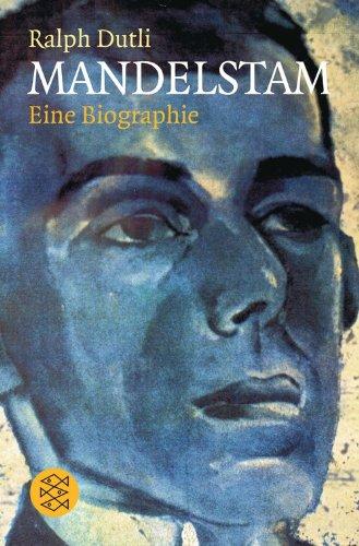 Mandelstam: Eine Biographie