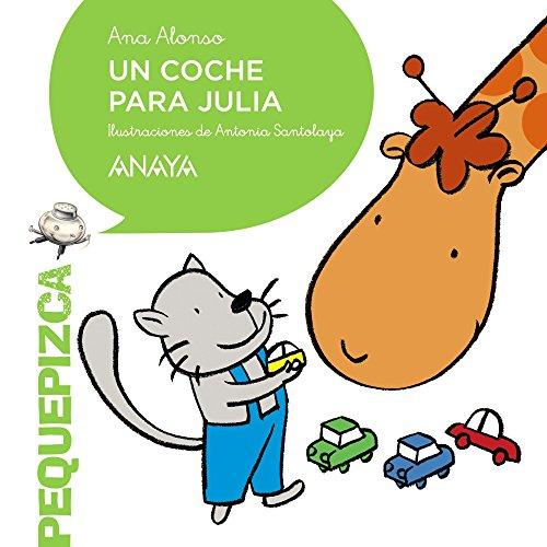 Un coche para Julia (PRIMEROS LECTORES - Pequepizca)