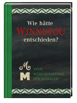 Wie hätte Winnetou entschieden?