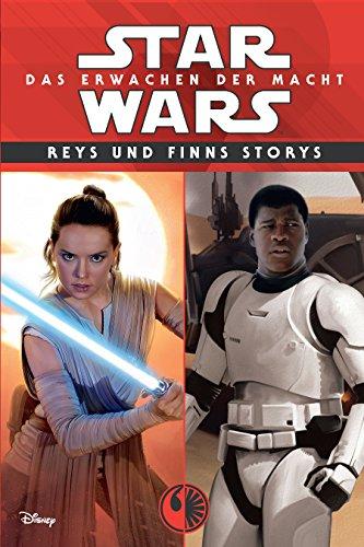 Star Wars: Das Erwachen der Macht: Reys und Finns Storys