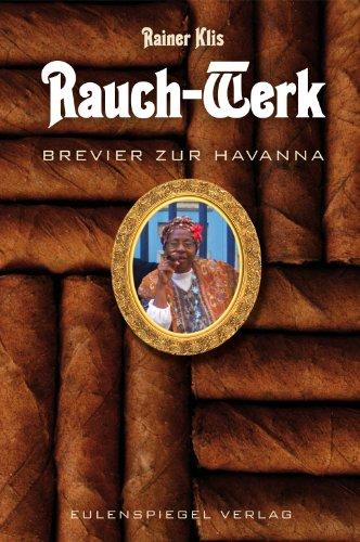 Rauch-Werk: Brevier zur Havanna