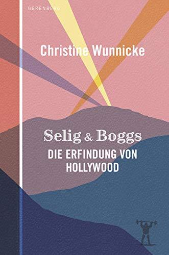 Selig & Boggs: Die Erfindung von Hollywood