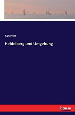 Heidelberg und Umgebung