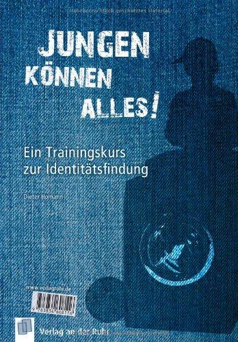 Jungen können alles! - Mädchen können alles!: Ein Trainingskurs zur Identitätsfindung