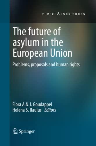 The Future of Asylum in the European Union: Problems, proposals and human rights