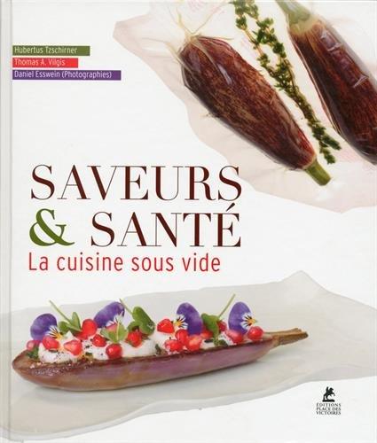 Saveurs & santé : la cuisine sous vide