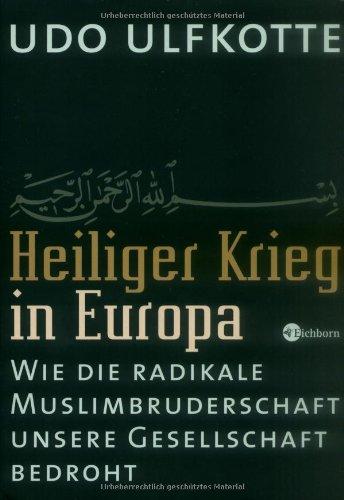 Heiliger Krieg in Europa: Wie die radikale Muslimbruderschaft unsere Gesellschaft bedroht