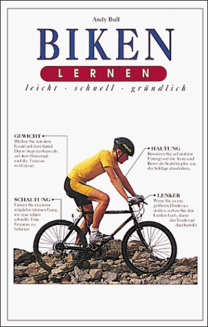 Biken lernen leicht, schnell, gründlich