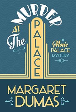 MURDER AT THE PALACE (Movie Palace Mystery, Band 1)