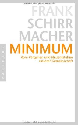 Minimum: Vom Vergehen und Neuentstehen unserer Gemeinschaft