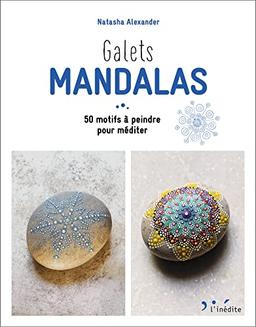 Galets mandalas : 50 motifs à peindre pour méditer