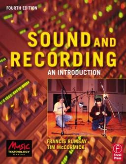 Sound and Recording: An Introduction (Music Technology)