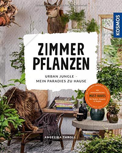 Zimmerpflanzen: Urban Jungle - Mein Paradies zu Hause