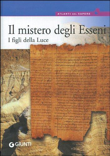 Il mistero degli Esseni. I figli della luce