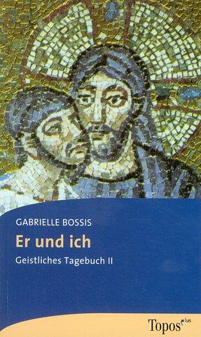 Er und ich. Geistliches Tagebuch II