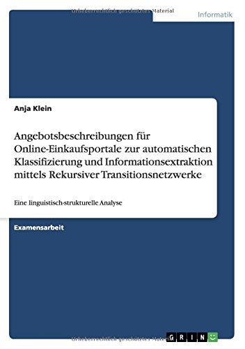 Angebotsbeschreibungen für Online-Einkaufsportale zur automatischen Klassifizierung und Informationsextraktion mittels Rekursiver Transitionsnetzwerke: Eine linguistisch-strukturelle Analyse