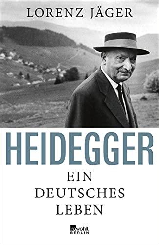 Heidegger: Ein deutsches Leben