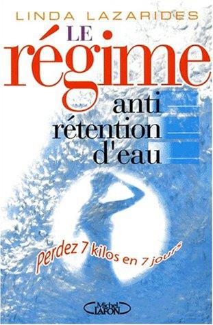 Le régime anti-rétention d'eau : perdez 7 kilos en 7 jours