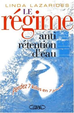 Le régime anti-rétention d'eau : perdez 7 kilos en 7 jours