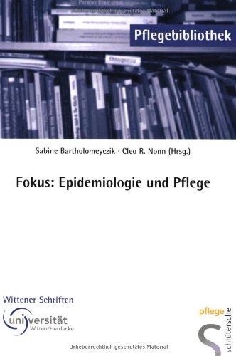 Fokus: Epidemiologie und Pflege. Wittener Schriften