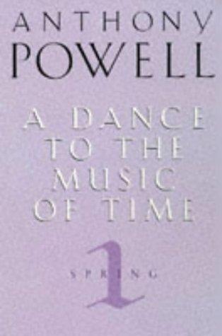 Dance To The Music Of Time, Spring (A Dance to the Music of Time, Band 1)