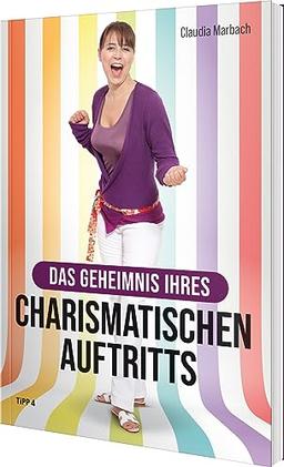 Das Geheimnis Ihres charismatischen Auftritts