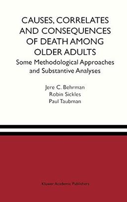 Causes, Correlates and Consequences of Death Among Older Adults: Some Methodological Approaches and Substantive Analyses