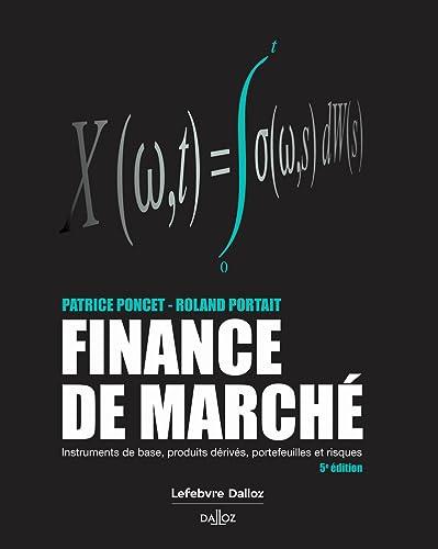 Finance de marché : instruments de base, produits dérivés, portefeuilles et risques