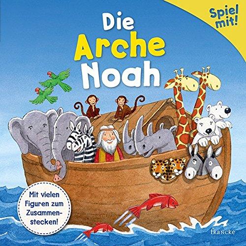 Spiel mit! Die Arche Noah: Mit vielen Figuren zum Zusammenstecken