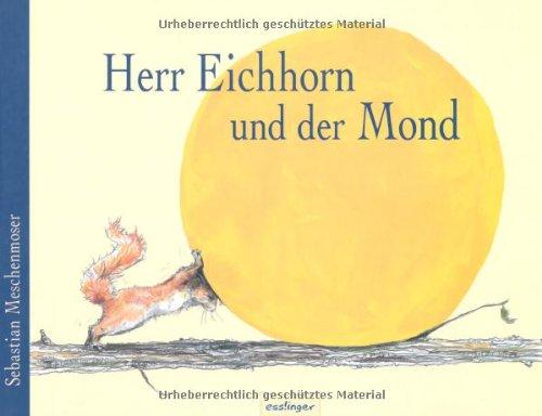 Herr Eichhorn und der Mond