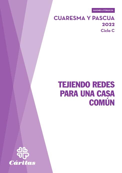 Tejiendo Redes Para Una Casa Comun Cuaresma Y Pascua 2022 (Familia y valores)