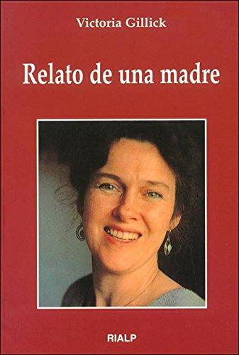 Relato de una madre (Biografías y Testimonios)