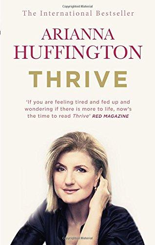 Thrive: The Third Metric to Redefining Success and Creating a Happier Life