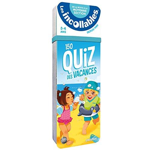 Les incollables : 150 quiz des vacances : de la petite à la moyenne section, 3-4 ans