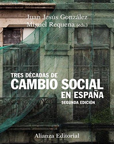 Tres décadas de cambio social en España: Segunda edición (Libro Univ.- Manuales)