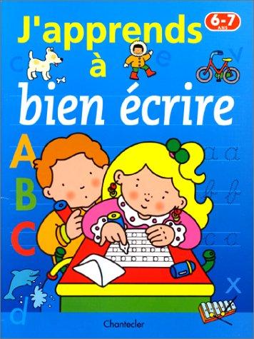 J'apprends à bien écrire (6-7 a.)