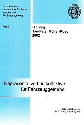 Repräsentative Lastkollektive für Fahrzeuggetriebe (Schriftenreihe des Instituts für Fahrzeugtechnik TU Braunschweig)