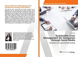 Sustainable Crisis Management for Companies through Social Media: Prevention and Target-Oriented Handling