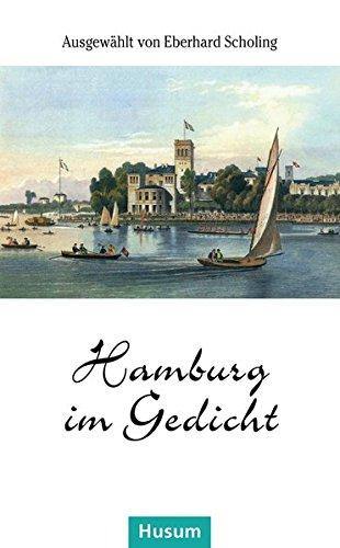 Hamburg im Gedicht: Fünfzig Gedichte. Ausgewählt von Eberhard Scholing (Husum-Taschenbuch)