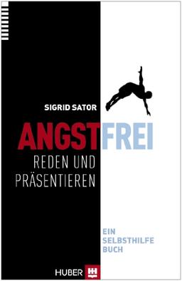 Angstfrei reden und präsentieren: Ein Selbsthilfebuch