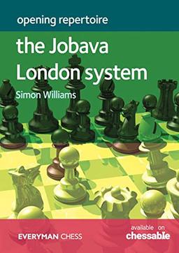 Opening Repertoire: The Jobava London System (Everyman Chess)