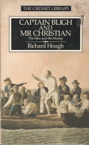 Captain Bligh and Mr.Christian: The Men and the Mutiny