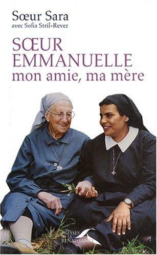 Soeur Emmanuelle, mon amie, ma mère