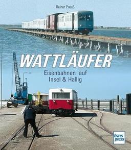 Wattläufer: Eisenbahnen auf Insel & Hallig