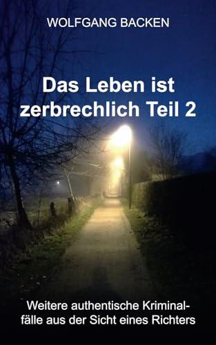 DAS LEBEN IST ZERBRECHLICH Teil 2