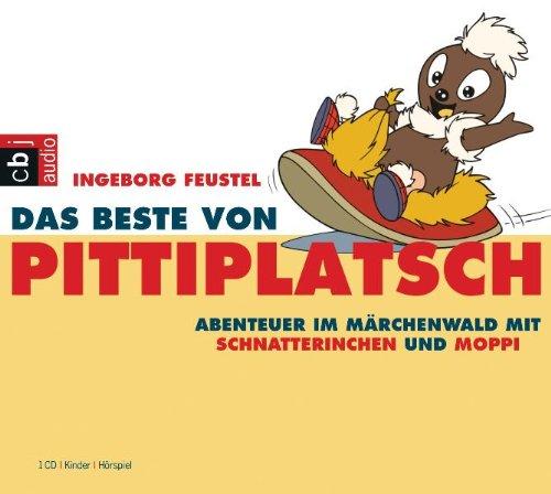 Das Beste von Pittiplatsch - Abenteuer im Märchenwald mit Schnatterinchen und Moppi: Hörspiel: Abenteuer im Märchenwald mit Schatterlinchen und Moppi